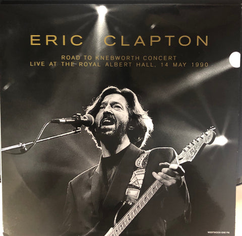 Eric Clapton – Road To Knebworth Concert: Live At The Royal Albert Hall, 14 May 1990